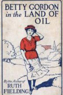Betty Gordon in the Land of Oil by Alice B. Emerson
