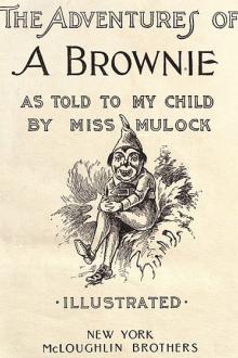 The Adventures of A Brownie by Miss Mulock