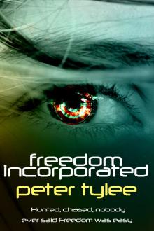 Freedom Incorporated by Peter Tylee