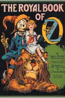 The Royal Book of Oz by Ruth Plumly Thompson, Lyman Frank Baum