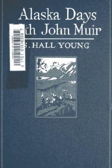 Alaska Days with John Muir by Samuel Hall Young