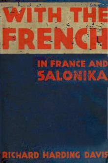 With the French in France and Salonika by Richard Harding Davis