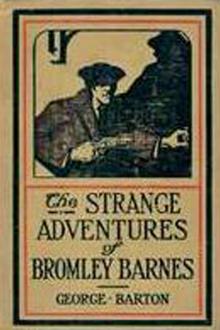 The Strange Adventures of Bromley Barnes by George Barton
