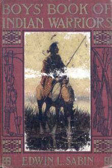 Boys' Book of Indian Warriors by Edwin L. Sabin