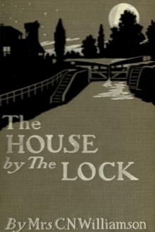 The House by the Lock by Alice Muriel Williamson
