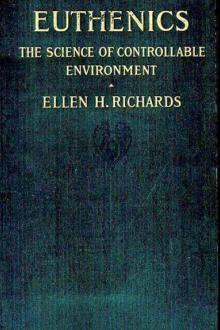 Euthenics, the science of controllable environment by Ellen H. Richards
