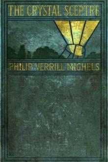 The Crystal Sceptre by Philip Verrill Mighels