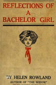 Reflections of a Bachelor Girl by Helen Rowland