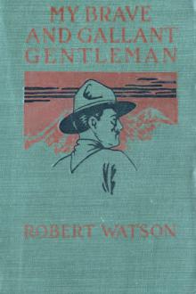 My Brave and Gallant Gentleman by Robert Watson