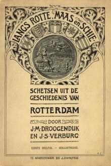 Langs Rotte, Maas en Schie. I. by J. S. Verburg, J. M. Droogendijk