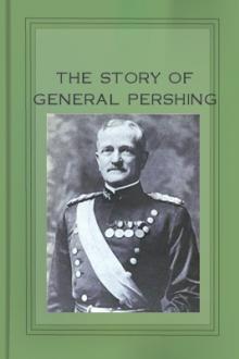 The Story of General Pershing by Everett Titsworth Tomlinson
