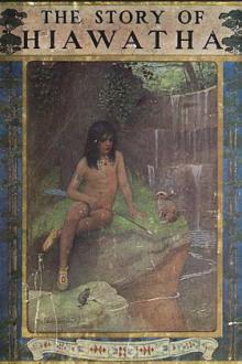 The Story of Hiawatha by Henry Wadsworth Longfellow, Winston Stokes