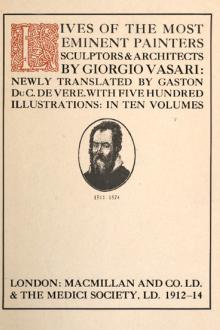 Lives of the most Eminent Painters Sculptors and Architects by Giorgio Vasari