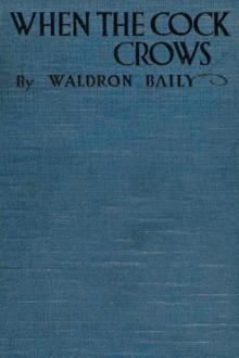 When the Cock Crows by Waldron Baily