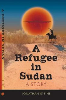 A Refugee In Sudan by Jonathan Fine