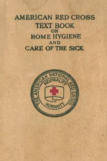 American Red Cross Text-Book on Home Hygiene and Care of the Sick by Isabel McIsaac, Anne Hervey Strong, American National Red Cross, Jane A. Delano