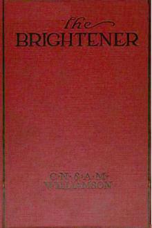The Brightener by Charles Norris Williamson, Alice Muriel Williamson