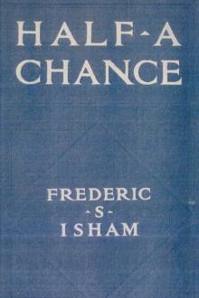 Half a Chance by Frederic Stewart Isham