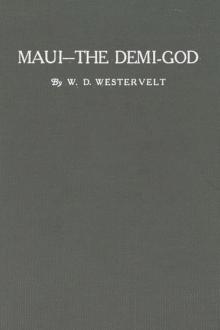 Legends of Ma-ui—a demi god of Polynesia, and of his mother Hina by W. D. Westervelt