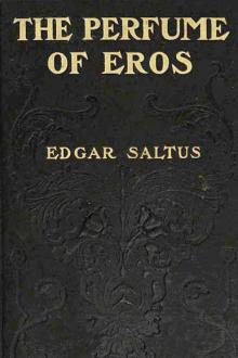 The Perfume of Eros by Edgar Saltus