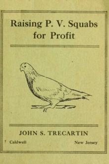 Raising P.V. Squabs for Profit by John S. Trecartin