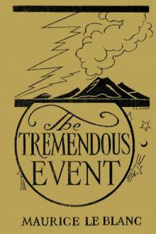 The Tremendous Event by Maurice LeBlanc