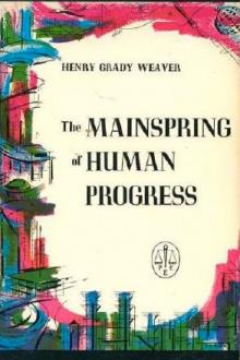 The Mainspring of Human Progress by Henry Grady Weaver