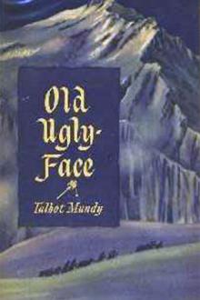 Old Ugly-Face by Talbot Mundy