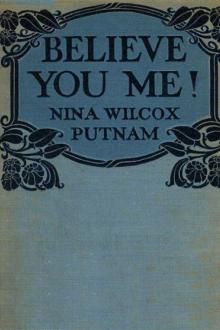 Believe You Me! by Nina Wilcox Putnam
