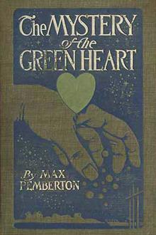 The Mystery of the Green Heart by Max Pemberton
