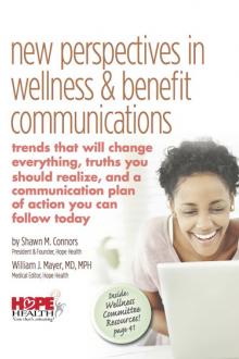 New Perspectives in Wellness & Benefit Communications by Shawn M. Connors