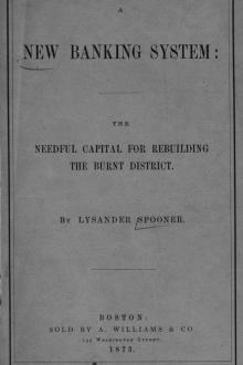 A New Banking System by Lysander Spooner