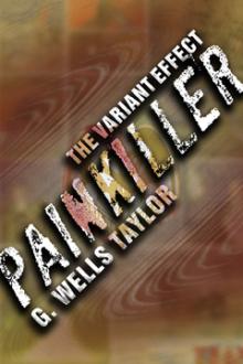 The Variant Effect: PAINKILLER by G. Wells Taylor