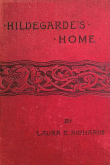 Hildegarde's Home by Laura E. Richards