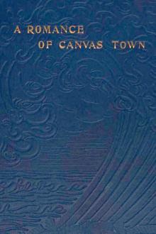 A Romance of Canvas Town by Rolf Boldrewood