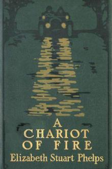 A Chariot of Fire by Elizabeth Stuart Phelps