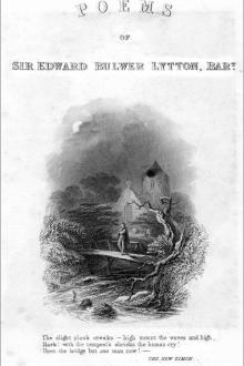 The Poetical Works of Sir Edward Bulwer Lytton, Bart. M.P. by Baron Lytton Edward Bulwer Lytton