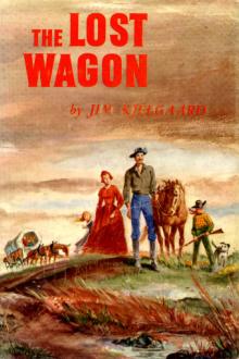 The Lost Wagon by James Arthur Kjelgaard