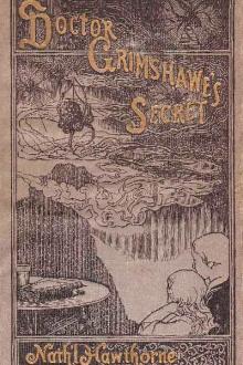 Doctor Grimshawe's Secret by Nathaniel Hawthorne