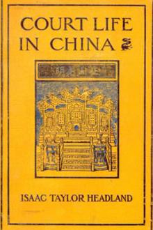 Court Life in China by Isaac Taylor Headland