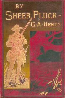 By Sheer Pluck by G. A. Henty