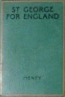 Saint George for England by G. A. Henty