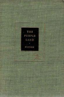 The Purple Land by W. H. Hudson