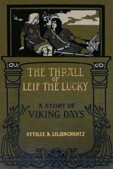 The Thrall of Leif the Lucky by Ottilie A. Liljencrantz