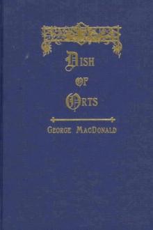 A Dish of Orts by George MacDonald