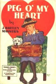 Peg O' My Heart by J. Hartley Manners