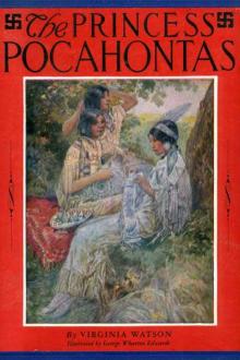 The Princess Pocahontas by Virginia Watson