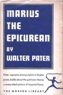 Marius the Epicurean, vol 1  by Walter Horatio Pater