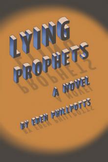 Lying Prophets by Eden Phillpotts