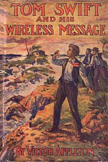 Tom Swift and His Wireless Message by Howard R. Garis
